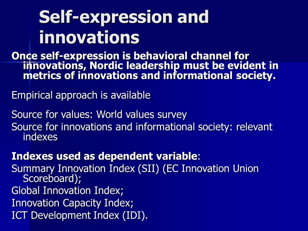 Self-expression and innovations Once self-expression is behavioral channel for innovations, Nordic leadership must be